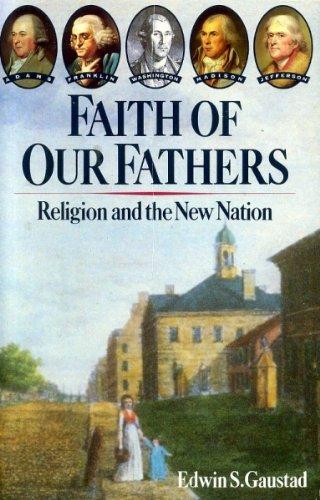 Book Faith of Our Fathers: Religion and the New Nation free