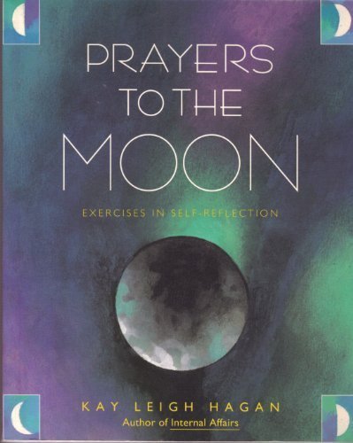 Book Prayers to the Moon: Exercises in Self-Reflection free