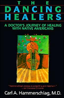 Book The Dancing Healers: A Doctor's Journey of Healing with Native Americans free