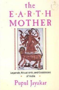 Book The Earth Mother: Legends, Goddesses, and Ritual Arts of India free