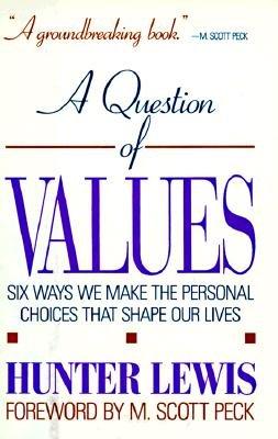 Book A question of values: Six ways we make the personal choices that shape our lives free