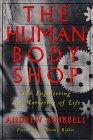 Book The Human Body Shop: The Engineering and Marketing of Life free