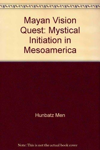 Book Mayan Vision Quest: Mystical Initiation in Mesoamerica free