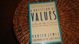 Book A Question of Values: Six Ways We Make the Personal Choices That Shape Our Lives free