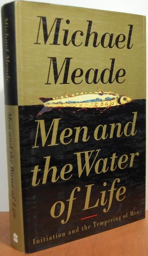 Book Men and the Water of Life: Initiation and the Tempering of Men free