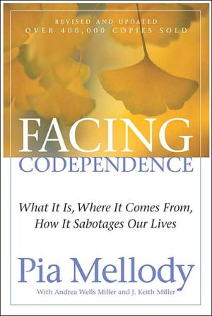Book Facing Codependence: What It Is, Where It Comes from, How It Sabotages Our Lives free