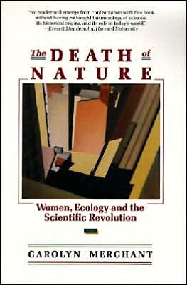 Book The Death of Nature: Women, Ecology, and the Scientific Revolution free