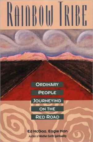 Book Rainbow Tribe: Ordinary People Journeying on the Red Road free