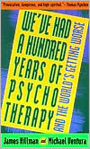 Book We've Had a Hundred Years of Psychotherapy--And the World's Getting Worse free