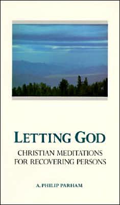 Book Letting God - Revised edition: Christian Meditations for Recovery free