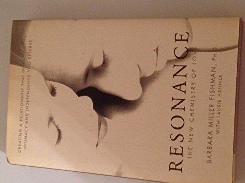 Book Resonance: The New Chemistry of Love : Creating a Relationship That Gives You the Intimacy and Independence You'Ve Always Wanted free