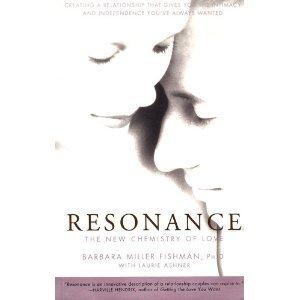 Book Resonance: The New Chemistry Of Love : Creating A Relationship That Gives You The Intimacy And Independence You've Always Wanted free