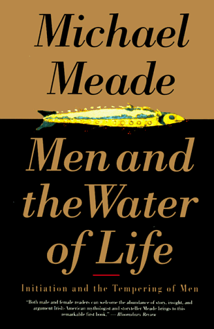 Book Men and the Water of Life: Initiation and the Tempering of Men free