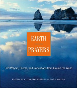 Book Earth Prayers: 365 Prayers, Poems, and Invocations from Around the World free
