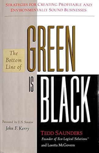 Book The Bottom Line of Green Is Black: Strategies for Creating Profitable and Environmentally Sound Businesses free