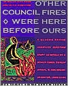 Book Other Council Fires Were Here Before Ours: A Classic Native American Creation Story as Retold by a Seneca Elder, Twylah Nitsch, and Her Granddaughter, Jamie Sams free