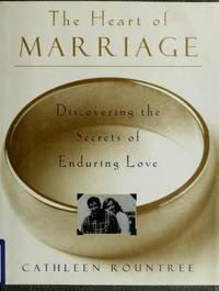 Book The Heart of Marriage: Discovering the Secrets of Enduring Love free