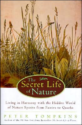 Book The Secret Life of Nature: Living in Harmony With the Hidden World of Nature Spirits from Fairies to Quarks free