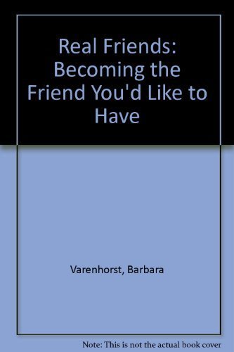 Book Real Friends: Becoming the Friend You'd Like to Have free