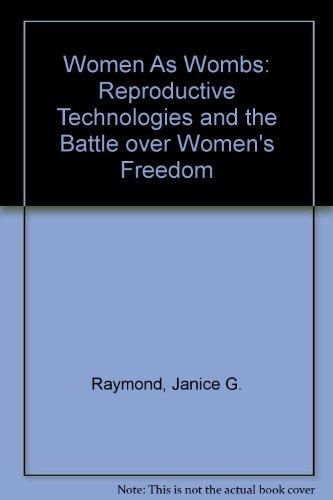 Book Women As Wombs: Reproductive Technologies and the Battle over Women's Freedom free