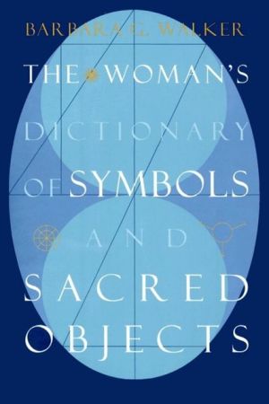 Book The Woman's Dictionary of Symbols and Sacred Objects free