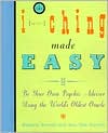 Book I Ching Made Easy: Be Your Own Psychic Advisor Using the World's Oldest Oracle free