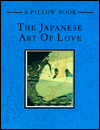 Book The Japanese Art of Love: Pillow Book, A (A Pillow Book) free