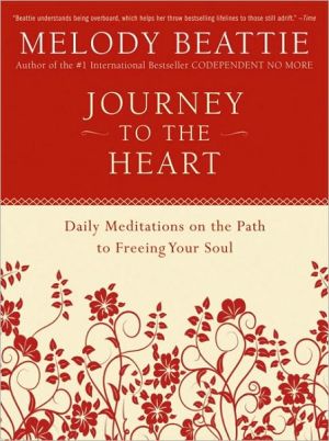 Book Journey to the Heart: Daily Meditations on the Path to Freeing Your Soul free