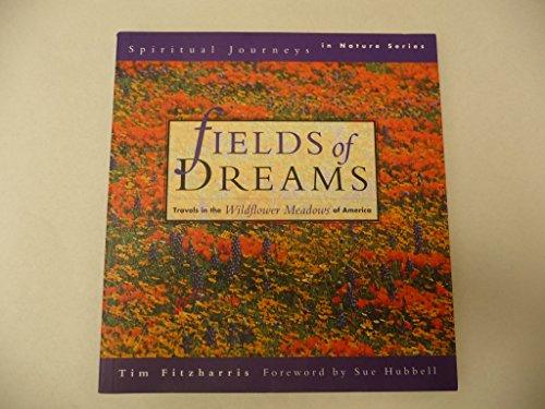 Book Fields of Dreams: Travels in the Wildflower Meadows of America (Spiritual Journeys in Nature) free