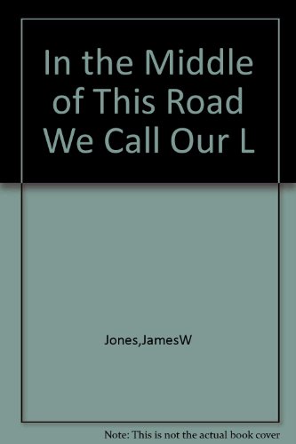 Book In the Middle of This Road We Call Our free