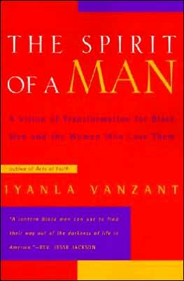 Book The Spirit of a Man: A Vision Of Transformation For Black Men And The Women Who Love Them free
