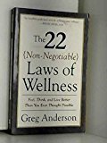 Book The 22 Non-negotiable Laws of Wellness : Feel, Think, and Live Better Than You Ever Thought Possible free