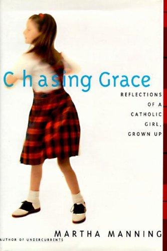 Book Chasing Grace: Reflections of a Catholic Girl, Grown Up free
