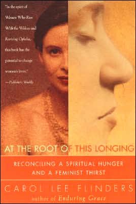 Book At the Root of This Longing: Reconciling a Spiritual Hunger and a Feminist Thirst free