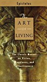 Book The Art of Living: The Classic Manual on Virtue, Happiness, and Effectiveness free