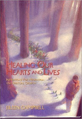 Book Healing Our Hearts and Lives: Inspirations for Meditation and Spiritual Growth free