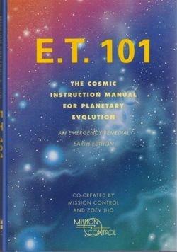 Book E.T. 101: The Cosmic Instruction Manual for Planetary Evolution free