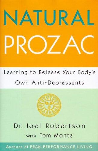 Book Natural Prozac: Learning to Release Your Body's Own Anti-Depressants free