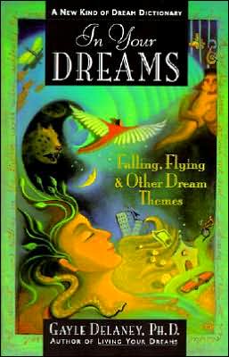 Book In Your Dreams: Falling, Flying and Other Dream Themes - A New Kind of Dream Dictionary free