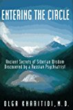 Book Entering the Circle: The Secrets of Ancient Siberian Wisdom Discovered by a Russian Psychiatrist free