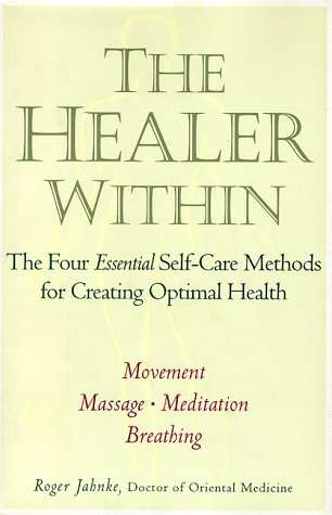 Book The Healer Within: The Four Essential Self-Care Methods for Creating Optimal Health free
