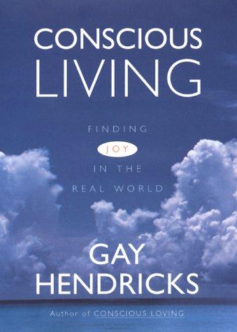 Book Conscious Living : Finding Joy in the Real World free