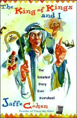 Book The King Of Kings And I: The Greatest Story Ever Kvetched! free