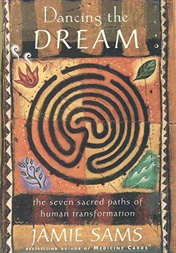 Book Dancing the Dream: The Seven Sacred Paths of Human Transformation free