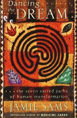 Book Dancing The Dream - Seven Sacred Paths Of Human Transformation free