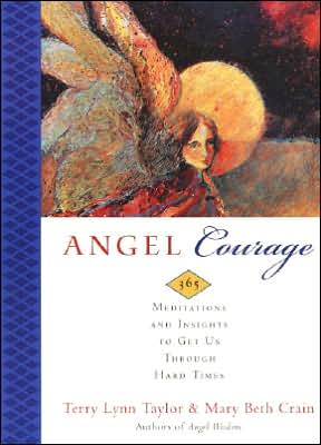Book Angel Courage: 365 Meditations and Insights to Get Us Through Hard Times free
