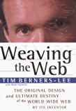Book Weaving the Web : The Original Design and Ultimate Destiny of the World Wide Web by its Inventor free