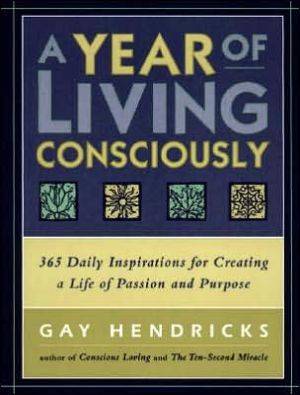 Book A Year of Living Consciously: 365 Daily Inspirations for Creating a Life of Passion and Purpose free