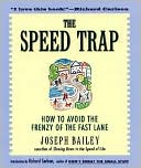 Book The Speed Trap: How to Avoid the Frenzy of the Fast Lane free