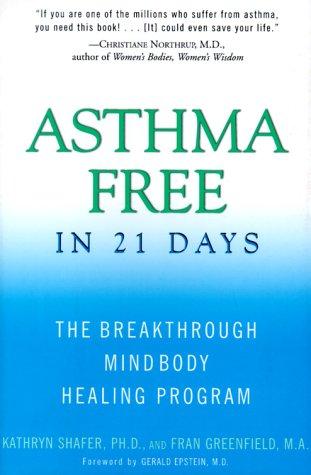 Book Asthma Free In 21 Days: The Breakthrough Mind-body Healing Program free